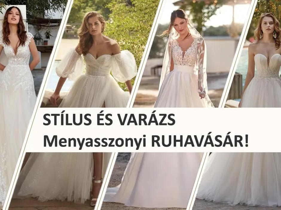 Stílus és Varázs: Menyasszonyi Ruha Vásár 